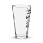 Weekend To Do Pint Glass